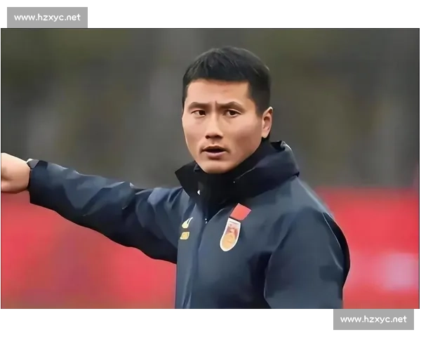 本土球员崛起推动中国足球新格局打造本土核心提升整体实力